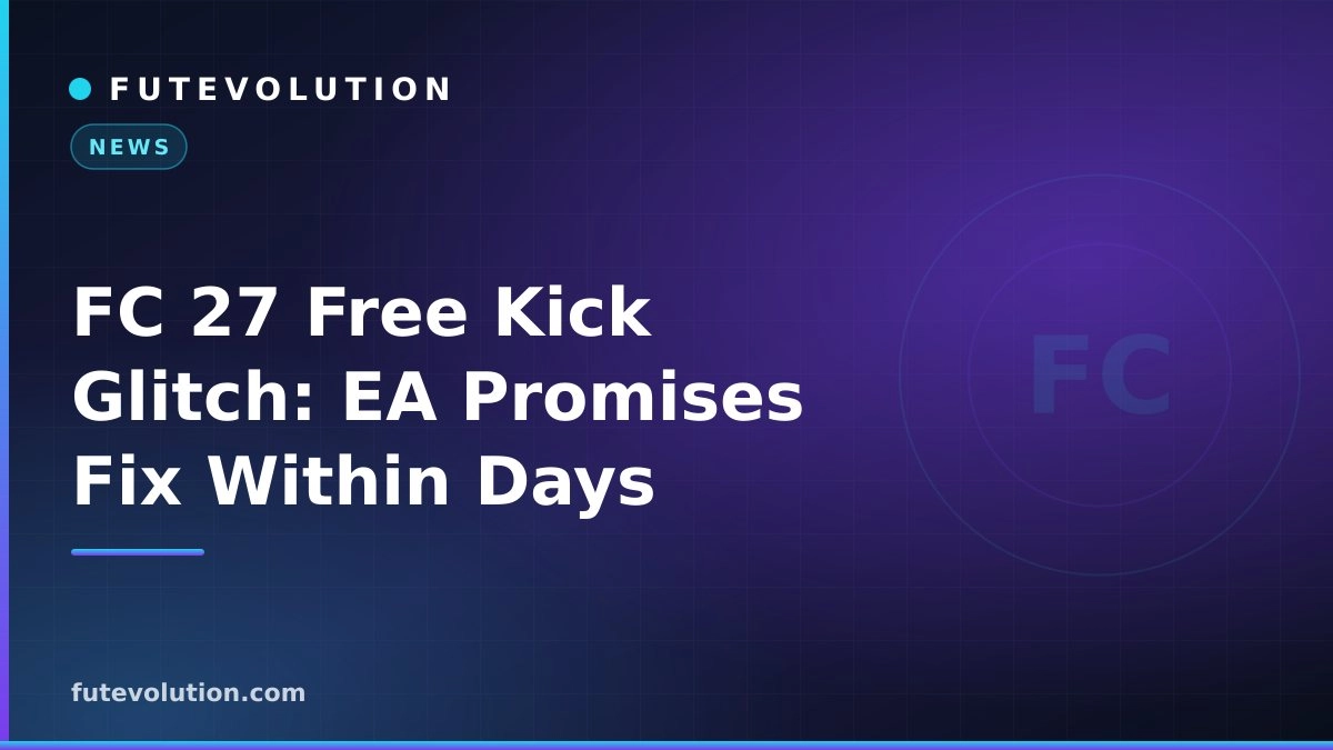 FC 27 Free Kick Glitch: EA Promises Quick Fix